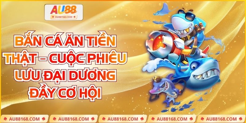 Bắn cá ăn tiền thật